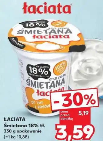 Kaufland Łaciata Śmietana 18% tł oferta