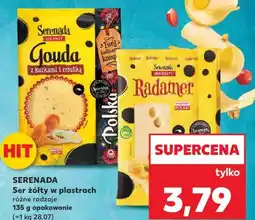 Kaufland Serenada Ser żółty w plastrach różne rodzaje / Radamer oferta