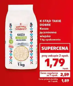 Kaufland K-STĄD TAKIE DOBRE Kasza jęczmienna wiejska 1 kg opakowanie oferta