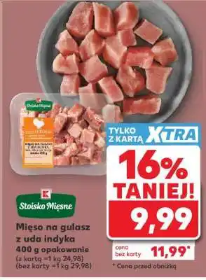 Kaufland Mięso na gulasz z uda indyka 400 g opakowanie oferta