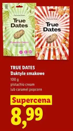 Lidl TRUE DATES Daktyle smakowe oferta