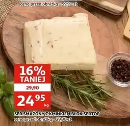 Auchan SER SMAŻONY Z KMINKIEM BLOK SERTOP oferta