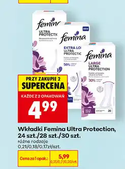 Biedronka Wkładki Femina Ultra Protection, 24 szt./28 szt./30 szt oferta