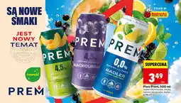 Biedronka Piwo Prem, 500 ml: radler 0% limonka-mięta, czarna porzeczka, melon oferta