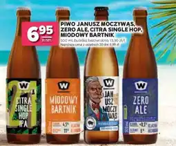 Stokrotka Market Piwo Janusz Moczywąs, Zero Ale, Citra Single Hop, Miodowy Bartnik oferta