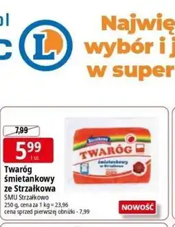 E.Leclerc Twaróg śmietankowy ze Strzałkowa SMU Strzałkowo oferta