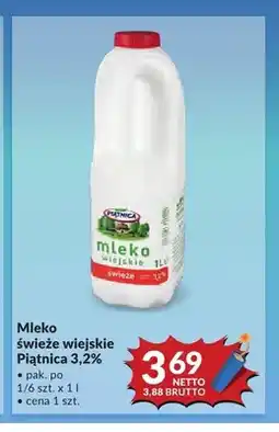 Makro Mleko świeże wiejskie Piątnica 3,2% oferta
