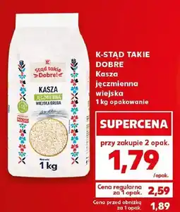Kaufland Kasza jęczmienna wiejska K-Stąd Takie Dobre oferta
