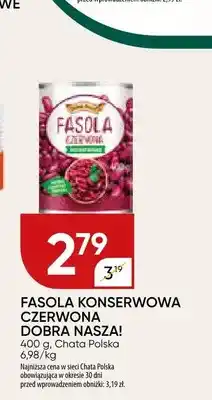 Chata Polska Fasola konserwowa czerwona Dobra Nasza! oferta