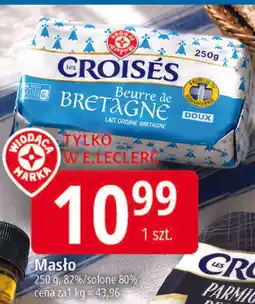E.Leclerc Masło Croisés Beurre de Bretagne oferta