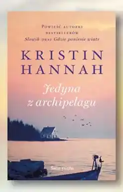 Biedronka Książka Jedyna z archipelagu Kristin Hannah Świat Książki oferta