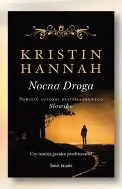 Biedronka Książka Nocna droga Kristin Hannah Świat Książki oferta