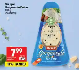 Delikatesy Centrum Ser Igor Gorgonzola Dolce oferta