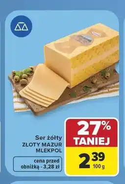 Carrefour Ser żółty Złoty Mazur Mlekpol oferta