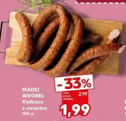 Kaufland MADEJ WRÓBEL Kiełbasa z cielęciną 100 g oferta