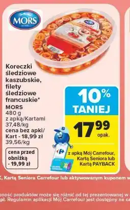 Carrefour Koreczki śledziowe kaszubskie, filety śledziowe francuskie* MORS oferta