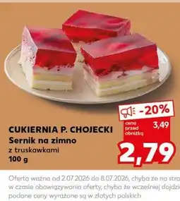 Kaufland CUKIERNIA P. CHOJECKI Sernik na zimno oferta