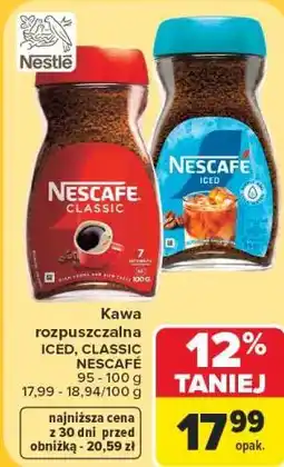 Carrefour Kawa rozpuszczalna ICED, CLASSIC NESCAFÉ oferta