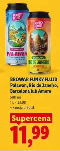 Lidl Browar Funky Fluid Palawan, Rio de Janeiro, Barcelona lub Amore oferta