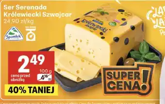 Delikatesy Centrum Ser Serenada Królewiecki Szwajcar oferta