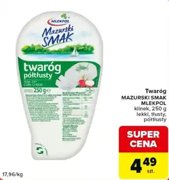 Carrefour Market Twaróg Mazurski Smak Mlekpolski oferta