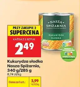 Biedronka Kukurydza słodka Nasza Spiżarnia 340 g 285 g oferta