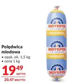 Makro Polędwica miodowa INDYKPOL oferta