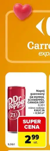 Carrefour Express Napój gazowany DR PEPPER, SCHWEPPES, CANADA DRY oferta