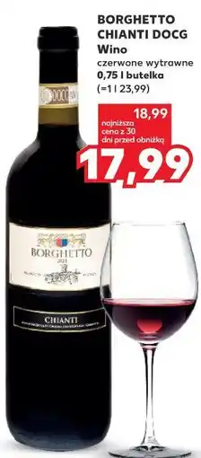 Kaufland Borghetto Chianti DOCG Wino oferta