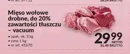 Makro Mięso wołowe drobne, do 20% zawartości tłuszczu - vacuum oferta