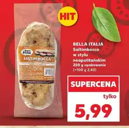 Kaufland Chleb Saltimbocca w stylu neapolitańskim Bella Italia oferta