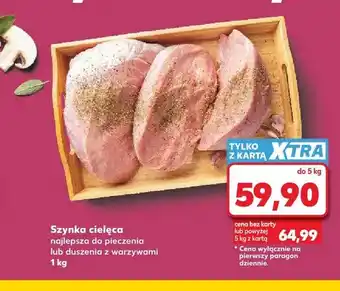 Kaufland Szynka cielęca najlepsza do pieczenia lub duszenia z warzywami oferta