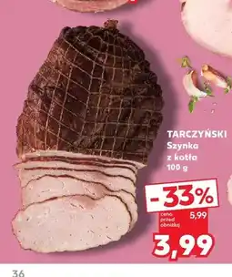 Kaufland Szynka z kotła Tarczyński oferta