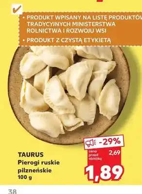 Kaufland Pierogi ruskie pilzneńskie Taurus oferta