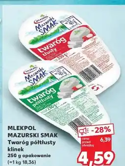 Kaufland Twaróg półtłusty klinek Mlekpol Mazurski Smak oferta