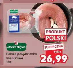 Kaufland Polędwiczka wieprzowa Stoisko Mięsne polska oferta