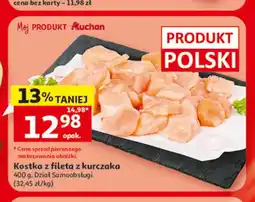 Auchan Kostka z fileta z kurczaka Mój Produkt Auchan oferta