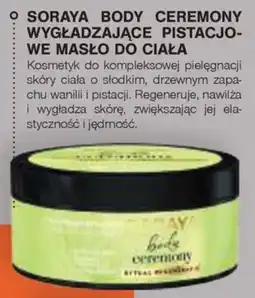 Sekret Urody SORAYA BODY CEREMONY WYGŁADZAJĄCE PISTACJO-WE MASŁO DO CIAŁA oferta
