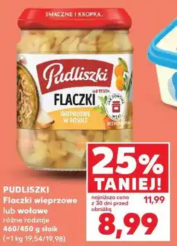 Kaufland Pudliszki Flaczki wieprzowe lub wołowe oferta