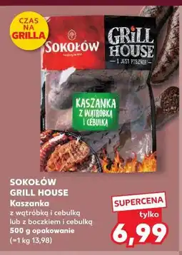 Kaufland Sokołów Grill House Kaszanka z wątróbką i cebulką lub z boczkiem i cebulką oferta