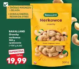 Kaufland Bakalland Orzechy nerkowca oferta