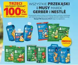 Kaufland WSZYSTKIE PRZEKĄSKI i MUSY MAREK GERBER i NESTLÉ oferta