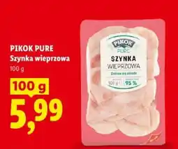 Lidl PIKOK PURE Szynka wieprzowa oferta