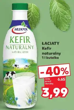 Kaufland ŁACIATY kefir naturalny oferta