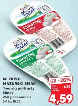 Kaufland Mlekpolski Mazurski Smak Twaróg Półtlusty Klinek oferta