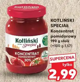 Kaufland Kotliński Specjał Koncentrat pomidorowy oferta