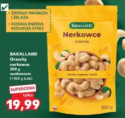 Kaufland BAKALLAND Orzechy nerkowca oferta