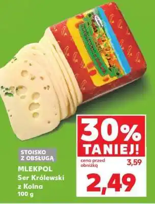 Kaufland MLEKPOL Ser Królewski z Kolna 100 g oferta
