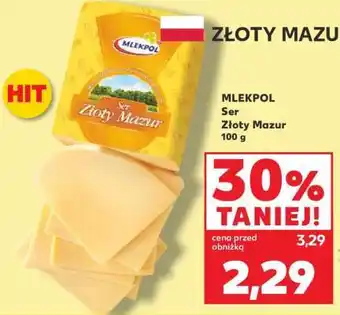Kaufland MLEKPOL Ser Złoty Mazur 100 g oferta
