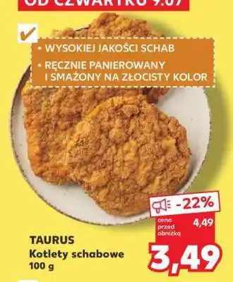 Kaufland TAURUS Kotlety schabowe 100 g oferta